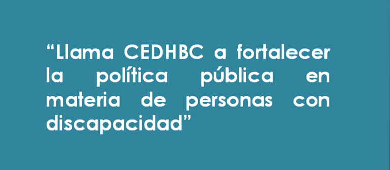 Llama CEDHBC a fortalecer la política pública en materia de personas con discapacidad