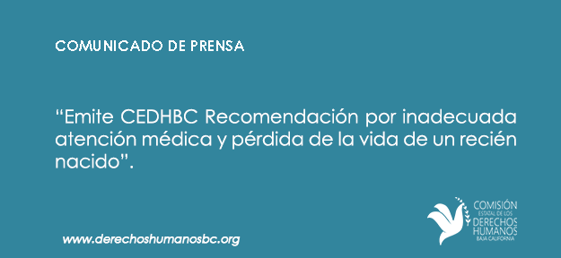 Emite CEDHBC Recomendación por inadecuada atención médica y pérdida de la vida de un recién nacido