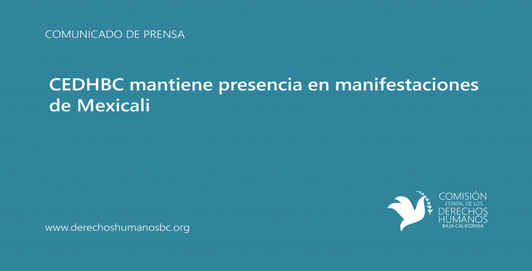 CEDHBC mantiene presencia en manifestaciones de Mexicali